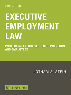 cover image of Executive Employment Law: Protecting Executives, Entrepreneurs and Employees